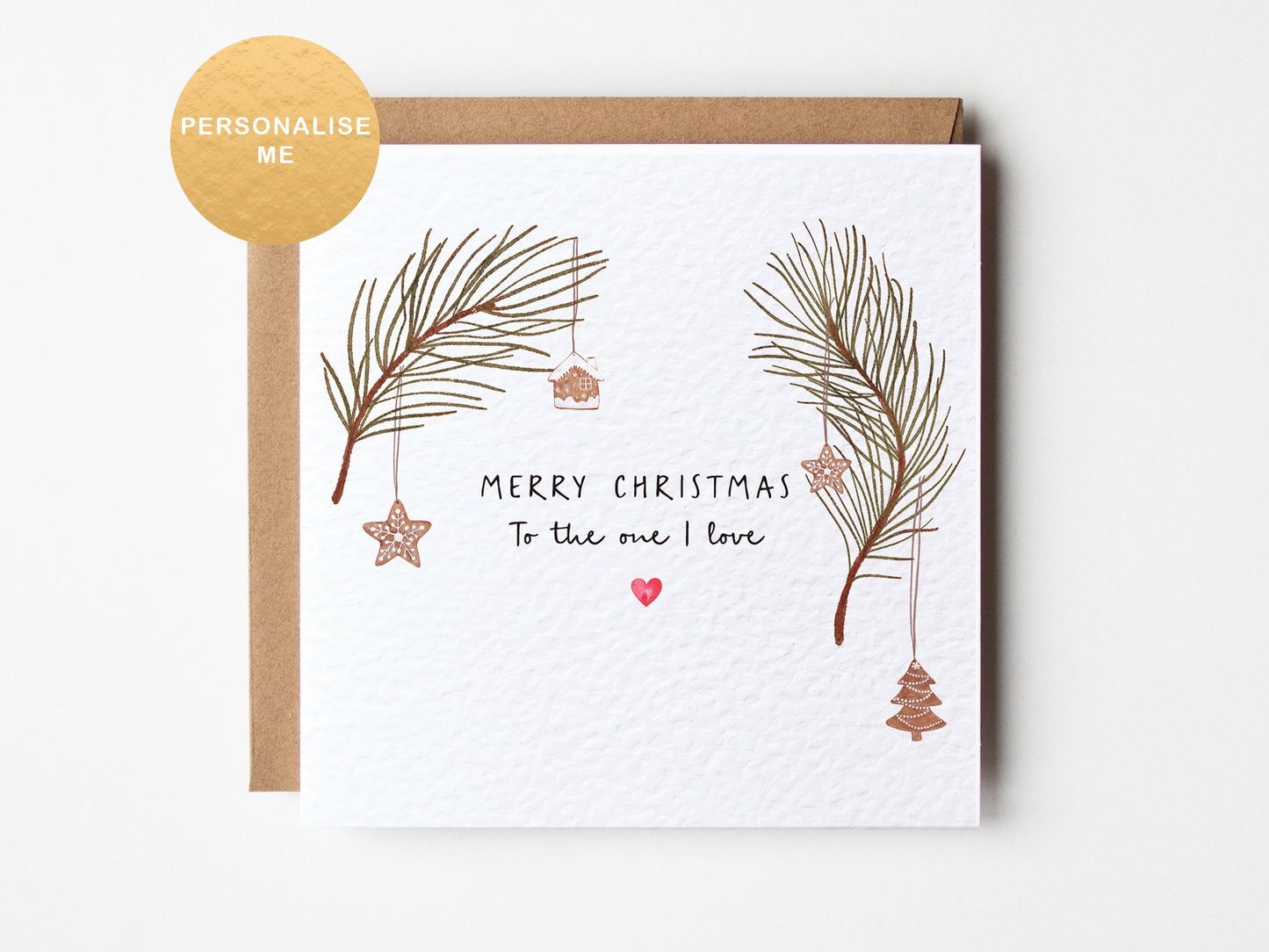 Christmas Card - 'To the one I love'
