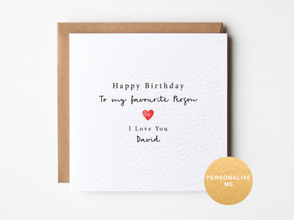 Personalised birthday card for husband, for wife, to my favourite person, for boyfriend, for girlfriend, for fiancé, for fiancée